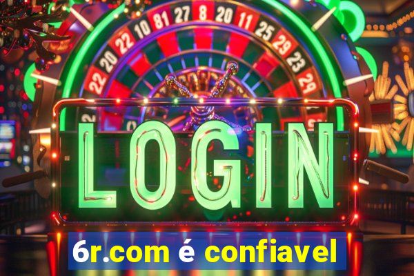 6r.com é confiavel